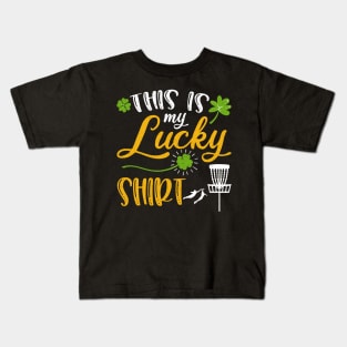 Disc golf This is My Lucky Shirt St Patrick's Day Kids T-Shirt